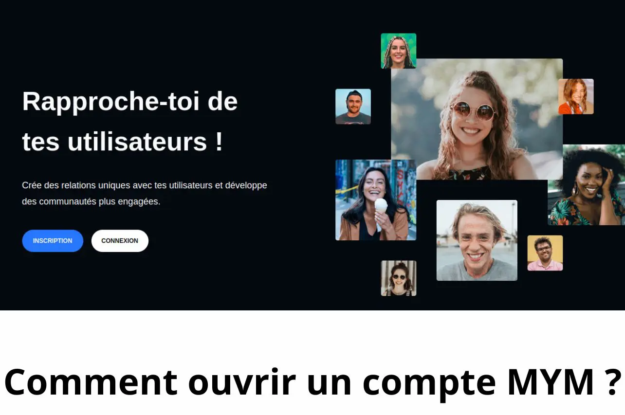 Comment ouvrir un compte MYM ?